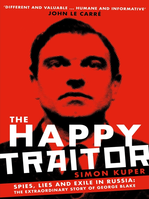Title details for The Happy Traitor by Simon Kuper - Available